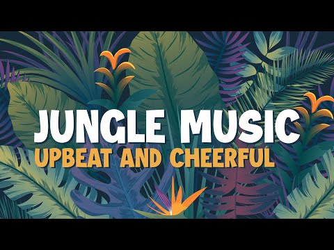 Fun In The Jungle | Upbeat Jungle Music For Media | Cheerful Tribal Theme