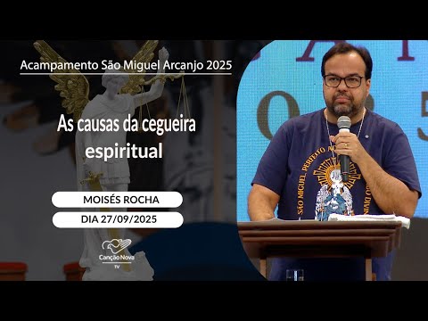 As causas da cegueira espiritual - Moisés Rocha (27/09/2025)