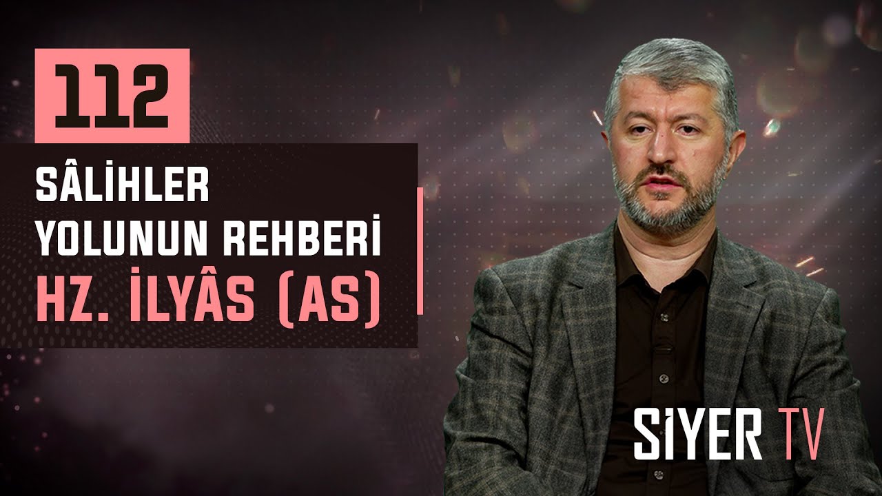 112. Salihler Yolunun Rehberi Hz. İlyas (as) episode artwork