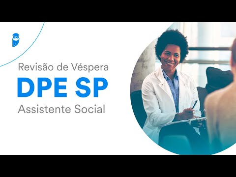 Revisão de Véspera DPE SP: Assistente Social - Prof. Nilza Ciciliati