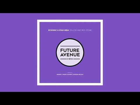 Bynomic, Stan Seba - Yellow and Red Stone (Mauro Aguirre Remix) [Future Avenue]