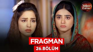 Yalnız Karar - Fasiq - Pakistan Dizisi | 26. Bölüm Fragman 💓 #pakistandizileri #kanal7 #yalnızkarar