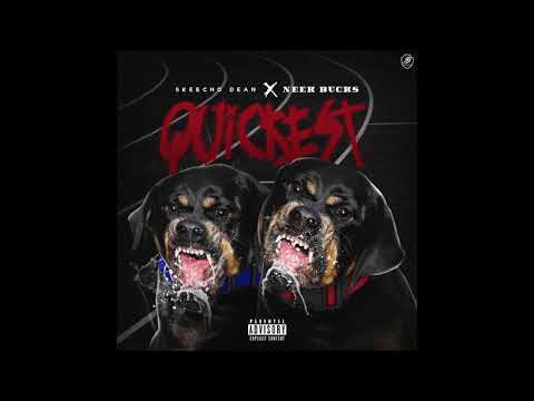 Neek Bucks x Skeechy Meechy - Quickest