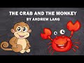 THE CRAB AND THE MONKEY - The Crimson Fairy Book / listen to the story