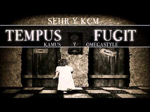 Sehr y Kcm - Tempus fugit ft. Kamus y OmegaStyle