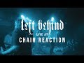 Left Behind FULL SET HD 12 07 18 Live Chain Reaction