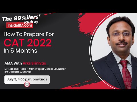 How To Crack CAT 2022 In 5 Months - AMA With ARKS Srinivas | Ex-National MBA Head - Career Launcher