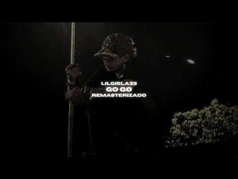 lilgiela33 - GO GO (remasterizado)