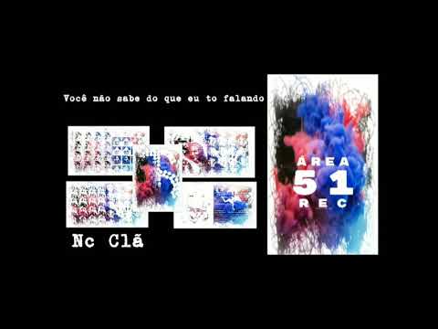 Nc Clã - Você não sabe do que eu to falando