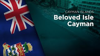 Anthem of the Cayman Islands - Beloved Isle Cayman