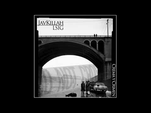 JAVKILLAH - Crema y crimen (ft. L´Sig) [Prod. Adosene]