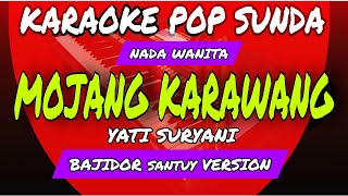 Download lagu MOJANG KARAWANG - KARAOKE POP SUNDA - NADA WANITA (cord C m ) - BAJIDOR Version mp3