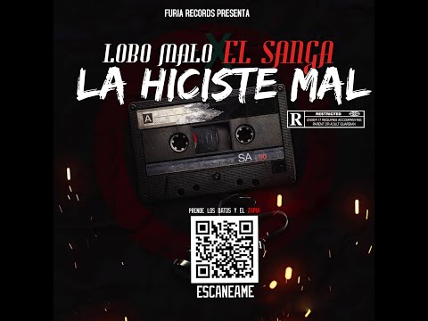 Lobo Malo x El Sanga - La Hiciste Mal