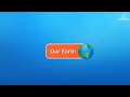 Our Earth | Educational Video For Kids | Periwinkle