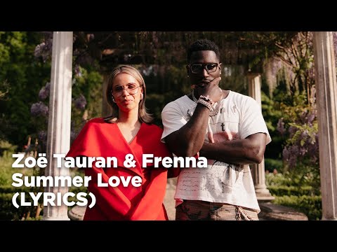 Zoë Tauran ft. Frenna - Summer Love (Lyrics)