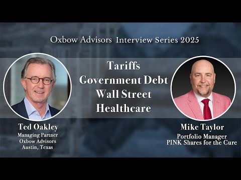 Ted Oakley - Oxbow Advisors - Interview Series 2025 - Mike Taylor