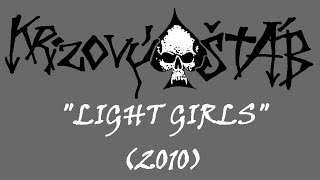 Video Krizový Štáb - Light girls (2010)