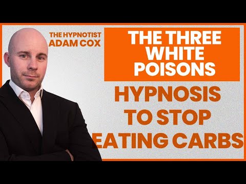 3 White Poisons Hypnosis to Stop Eating Carbs and Snacks