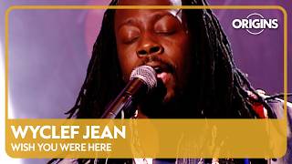 Download lagu Wyclef Jean - Wish You Were Here (Pink Floyd Cover) [Live] mp3