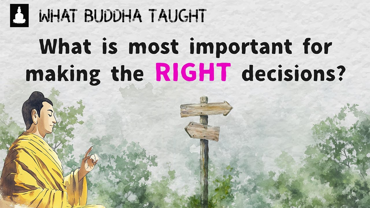 How YOU Can Make Better Life Choices: What Buddha Taught