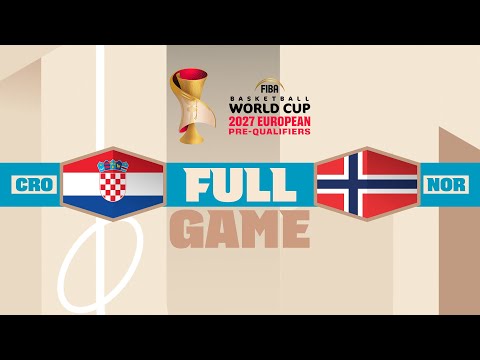 Croatia v Norway | Full Basketball Game | FIBA Basketball World Cup 2027 European Pre-Qualifiers