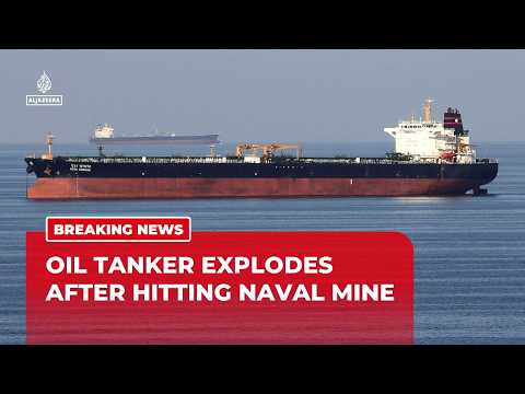 Oil tanker explodes after hitting naval mine in Strait of Hormuz: Iranian media