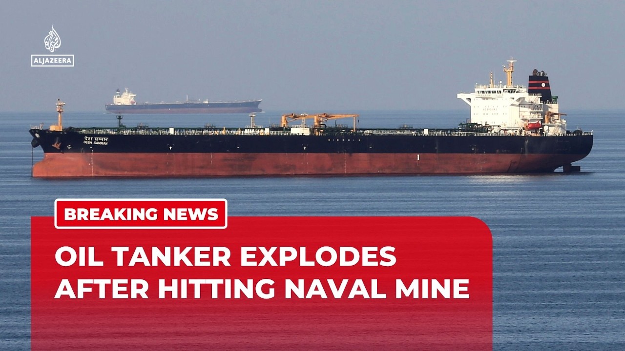 Oil tanker explodes after hitting naval mine in Strait of Hormuz: Iranian media