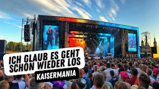 Kaisermania 2022 - Ich Glaub Es Geht Schon Wieder Los