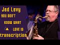 YOU DON'T KNOW WHAT LOVE IS - Jed Levy's Solo from Hendrik Meurkens album "Sambatropolis"