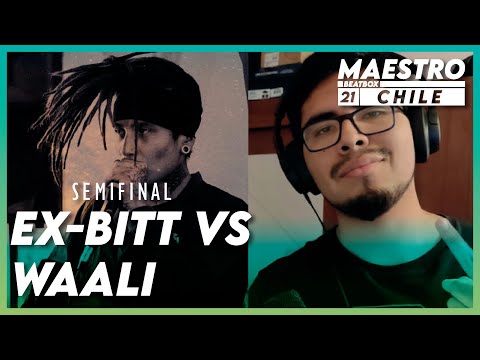 EX-BITT VS WAALI | SEMIFINALES | MAESTRO BEATBOX CHILE 2021