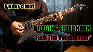 RAGING SPEEDHORN - Fuck The Voodooman [guitar cover]
