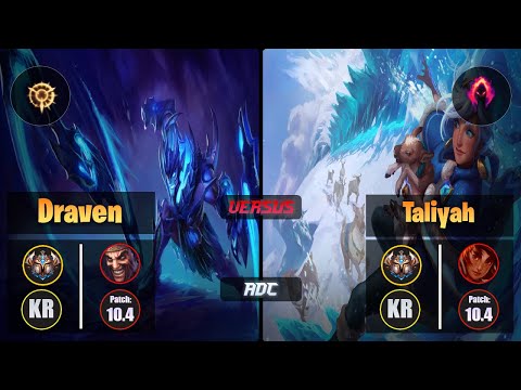 Challenger DRAVEN [Press the Attack] (ADC) VS  TALIYAH - Challenger KR Patch 10.4