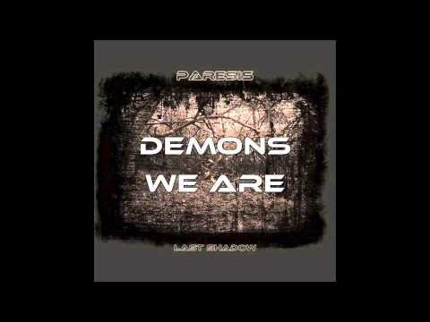 Paresis - Demons We Are