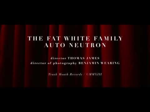 Fat White Family - Auto Neutron
