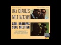 Ray Charles & Milt Jackson - Blue genius