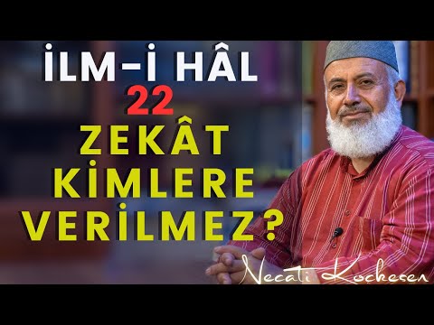 22  -Zekat, Fıtır Sadakası, Fidye Kimlere Verilmez? -  İlmihal Dersleri - Necati Koçkesen