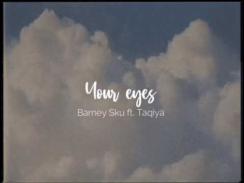 Barney Sku - Your eyes (Official Audio) ft. Taqiya Zaman