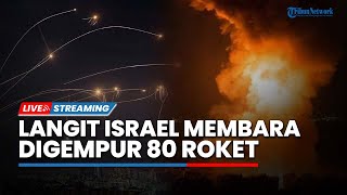 Tanpa Ampun! 80 Roket Hizbullah Bombardir 2 Pangkalan Militer IDF hingga Langit Israel Mencekam