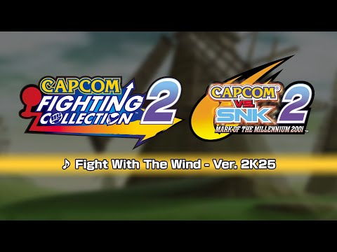 [Capcom Fighting Collection 2] Capcom vs SNK 2 Ver. 2K25 Music: Fight With the Wind (Kinderdijk)