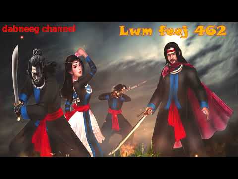 Lwm feej tub nab dub shaman ntu 462 - tub yaj pov vs nkauj mog - yawg ntxoov xab - stories