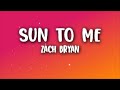 Zach Bryan Sun To Me Lyrics