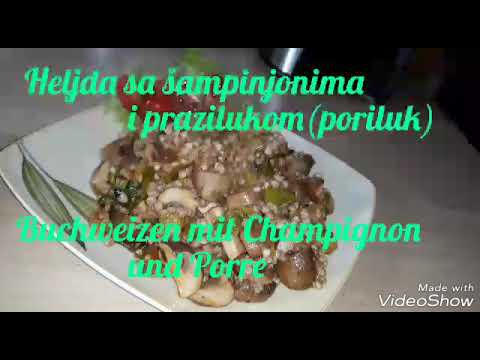 Heljda sa gljivama i prazilukom - Buchweizen  mit Champignon (VEGAN )--Buckwheat with Mushrooms