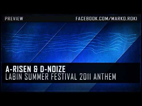 A-Risen & D-Noize Labin24seven Summer Festival Anthem 2011