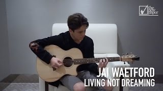 Jai Waetford Performs Living Not Dreaming (Acoustic)