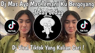 Download lagu DJ MAS AYO MAS TEMANI KU BERGOYANG JEDAG JEDUG VIRAL TIKTOK TERBARU 2025 ! mp3
