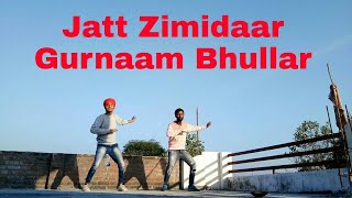 Jatt Zimidaar - Gurnam Bhullar  - Bhangra - panks Bhangra Hub - latest punjabi songs 2018