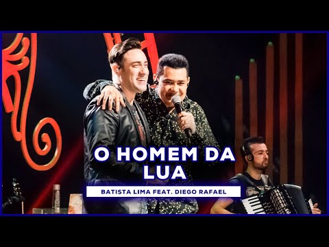 Batista Lima feat. Diego Rafael - O Homem da Lua (Acústico)