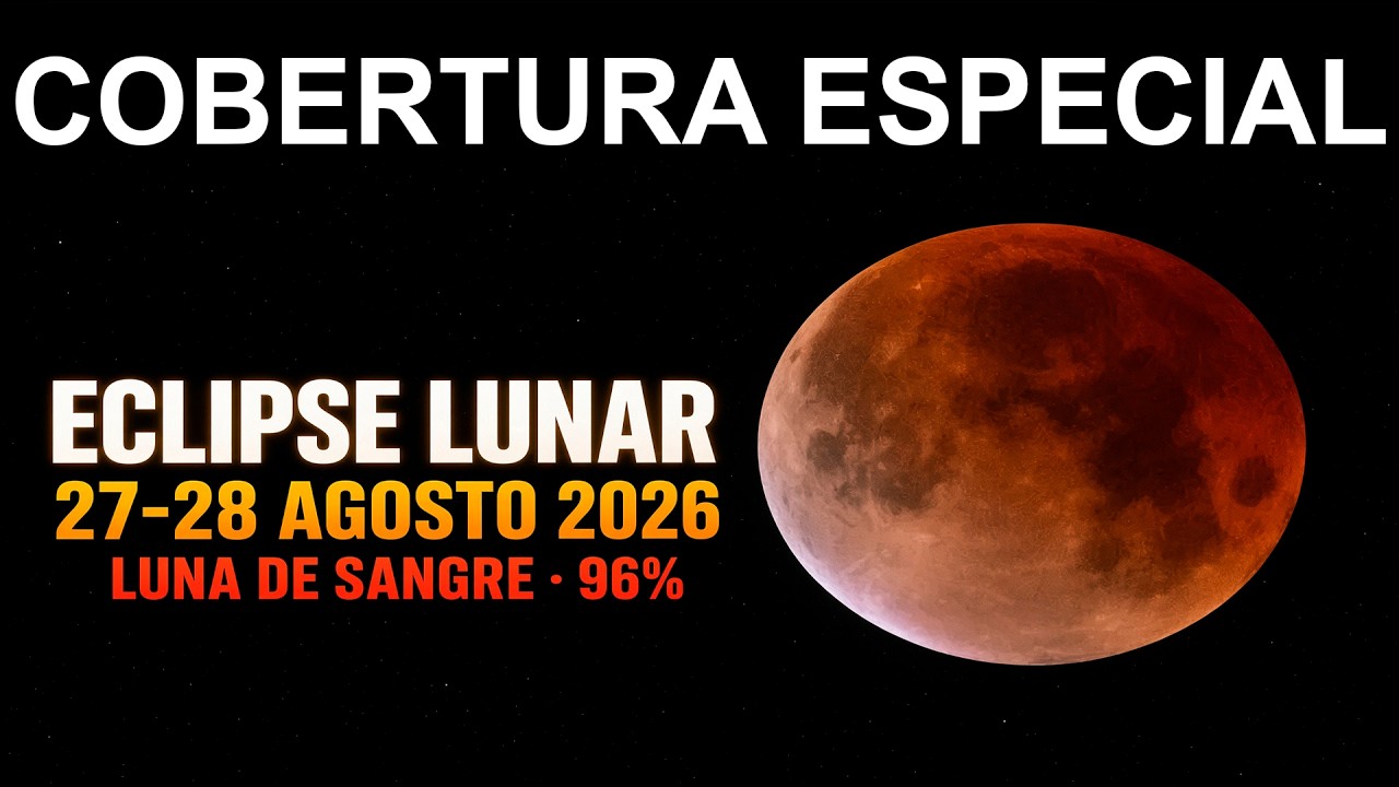 ECLIPSE LUNA DE SANGRE PARCIAL 2026 ALERTA SISMICA MUNDIAL