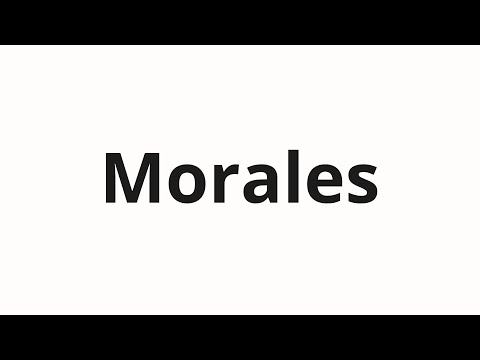 How to pronounce Morales