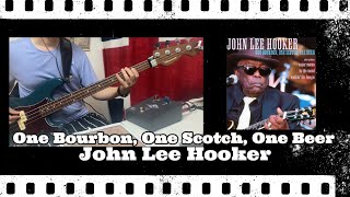 #344 John Lee Hooker - One Bourbon, One Scotch, One Beer bass cover Vincent Akkurat 4 "THE HERITAGE"